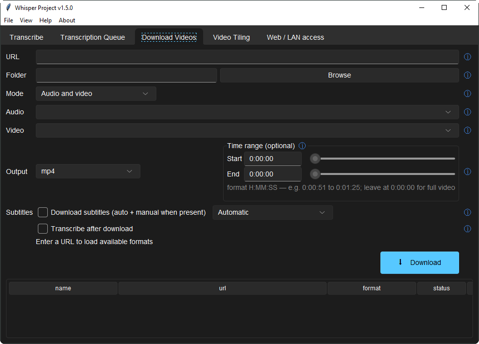 Download Videos tab: pick a format, clip a time range, pull subtitles, optionally transcribe as soon as the download finishes